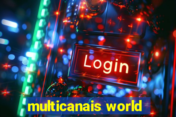 multicanais world